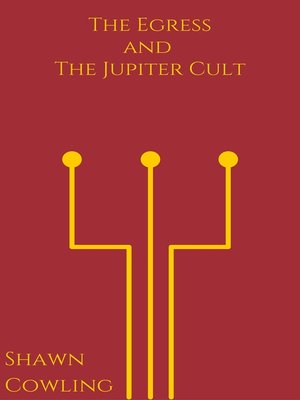 cover image of The Egress and the Jupiter Cult